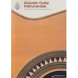 Acoustic Guitar Instrumentals: 25 Performances Transcribed Note-for-Note