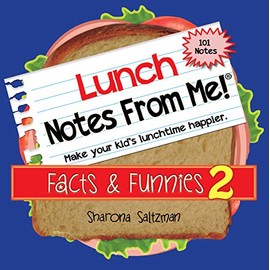 Bored Kids Activities - Lunch Box Notes for Kids - Lunch Notes From Me! ?Facts & Funnies Volume 2? - 101 tear-off Lunchbox Notes for Kids that Make Lunch Fun & Educational