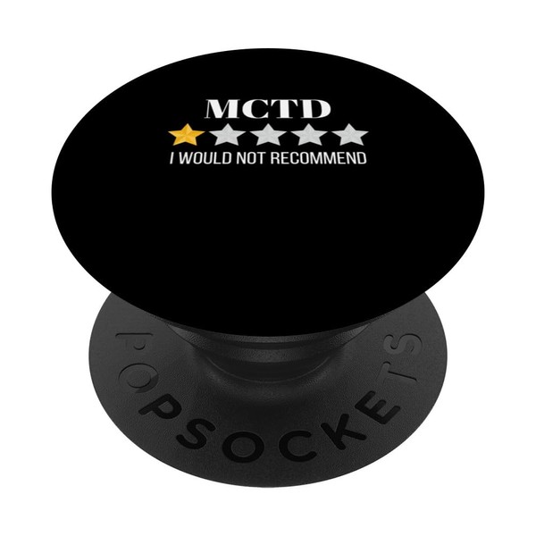 Mixed Connective Tissue Disease Would Not Recommend MCTD PopSockets mit