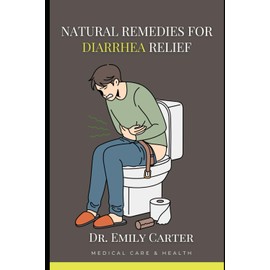 Natural Remedies for Diarrhea Relief