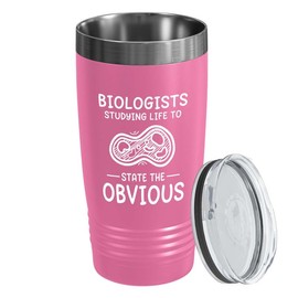 Biologist Pink Edition Viking Tumbler 20oz - Biologists Studying life - Biology Teacher Chemistry Student Biochemistry Marine Scientific Future Laboratory Assistant