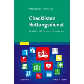 Checklisten Rettungsdienst: Notfall- und Gefahrensituationen