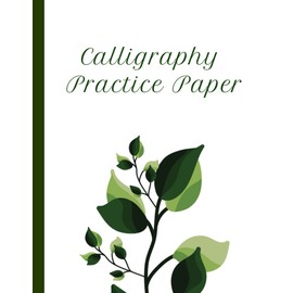 Calligraphy Practice Paper: 100 Slanted Grid Pages For Beginners And Artists. 8" x "11 inches Hand Lettering Grid Notebook.