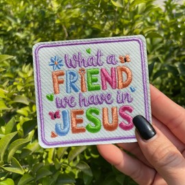 What a Friend We Have in Jesus Patch 3 Inches Christian Religious Jesus Bible Verse Iron On/Sew On Embroidery Fabric Applique Patches for Trucker Hats Clothes Backpack DIY Accessories Friends Mom Gift