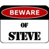 PCSCP Lustiges Schild "Beware Of Steve 29,2 x 22,9 cm,