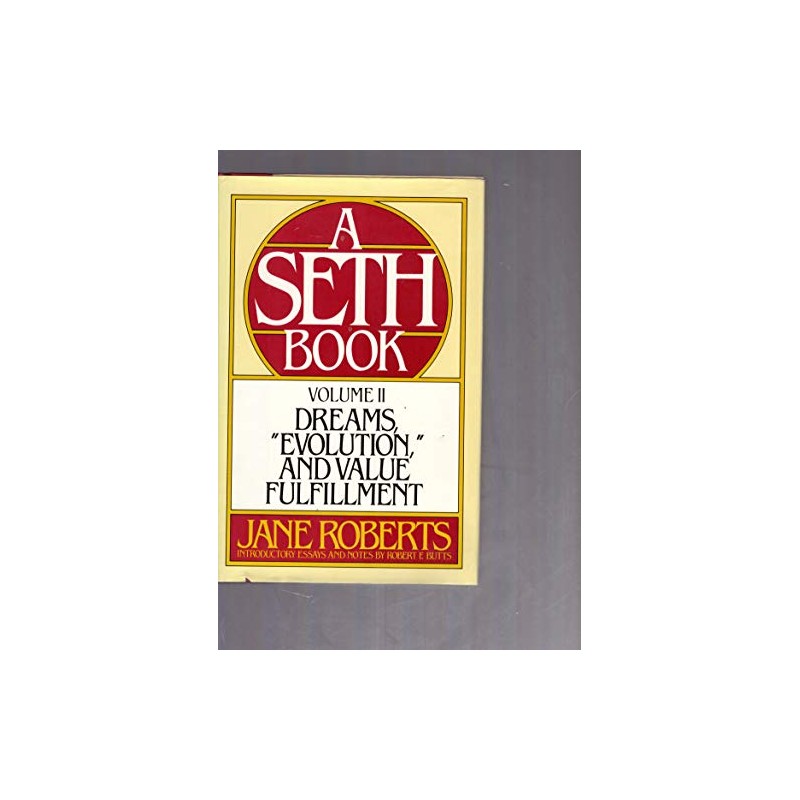 a seth book: dreams, evolution, and value fulfillment volume II