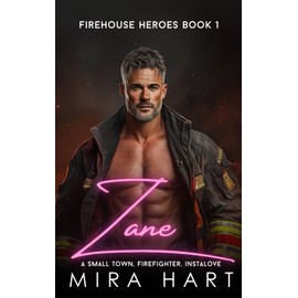 Zane: A Firehouse Heroes Instalove Book 1