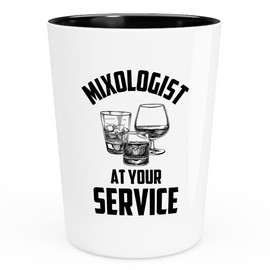 Mixologist Shot Glass 1.5oz - Mixologist At Your Service - Bartender Funny Witty Jokes Alcoholic Soft Drink Nightclubs Bar Menu