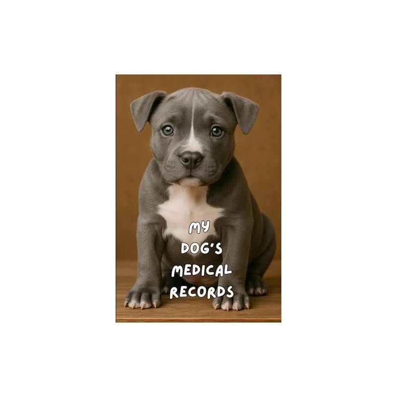 My Dog's Medical Records: Gray Pitbull Edition