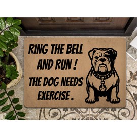 Funny Welcome Mat 30"(L) x 18"(W) Ring the Bell and Run The Dog Needs Exercise Funny Bulldog Dog Lovers Doormat With Quirk Saying for Outside Entrance Way Indoor Decor Mats House Warming Novelty Gift