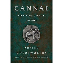 Cannae: Hannibal's Greatest Victory