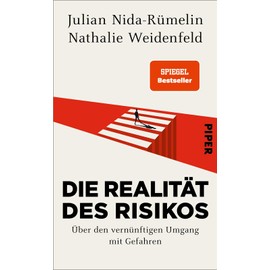 Die Realität des Risikos: Über den vernünftigen Umgang mit Gefahren |  Scharfsinniges Sachbuch über eine Gesellschaft  zwischen Angst und Sicherheitsdenken