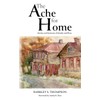 The Ache for Home: Stories and Sermons of Family and