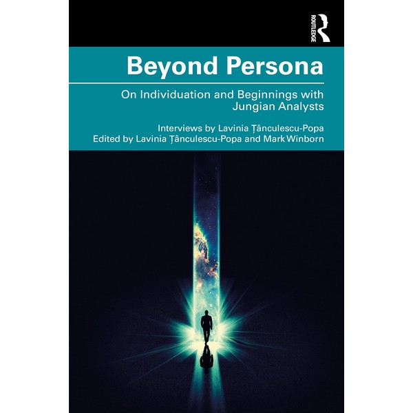 Beyond Persona: On Individuation and Beginnings with Jungian Analysts