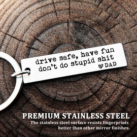 Drive Safe Have Fun Don't Do Stupid Sh*t Keychain, Laser Engraved Gift, Love Mom Dad, Teenager Key Chain, New Driver Gift, Sweet Sixteen Birthday, Graduate Keychain Gift (Dad)