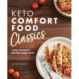 Keto Comfort Food Classics: Your Favorite Recipes Made Keto