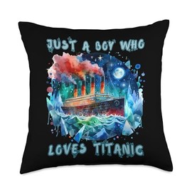 Just a Boys who loves RMS Titanic, Remembrance Titanic, Boys Throw Pillow