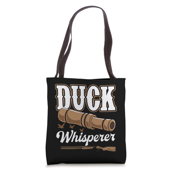 Duck Whisperer Funny Lake Fowl Duck Hunting Whistle Tote Bag