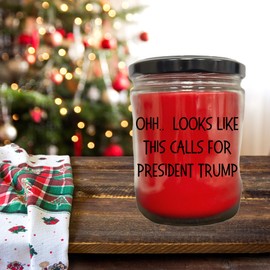 Political Satire OHH.. Looks Like This Calls for President Trump Scented Soy Candle (Apple Pie Soy Candle, 16oz)