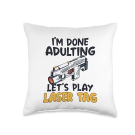 Done Adulting Let's Play Laser Tag Team Adult Pro Laser Tag Throw Pillow