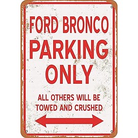 8 x 12 Metal Sign - Ford Bronco Parking ONLY - Vintage Look