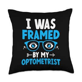 I Was Framed By My Optometrist Eye Doctor Optometry Throw Pillow