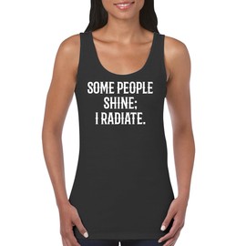 The Town Butler Some People Shine; I Radiate. - Women's Soft Cotton Tank Top CP05 Black
