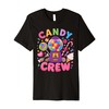 Candy Crew Candy Land Decorations Sweetie Candy Squad Funny Premium