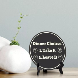Signs ByLITA Dinner Choices 1. Take It 2. Leave It (5 x 5“) Circle Table Sign