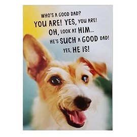 Greeting Card Who's a Good Dad? You Are! Yes, You Are! - Cute Funny Happy Father's Day from Dog
