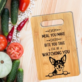 ANIANG Funny Cutting Board, Chihuahua Gifts Bamboo Cutting Board, Dogs Decor, Every Meal You Make Every Bite You Take Watching You Dog Decorative CuttingBoard, Chihuahua DogLover Gifts for Dog Lovers