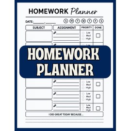 Homework Planner: Undated Daily Assignment Tracker for Students of All Levels: Elementary, Middle, High School, and College, Perfect for Homeschooling Success