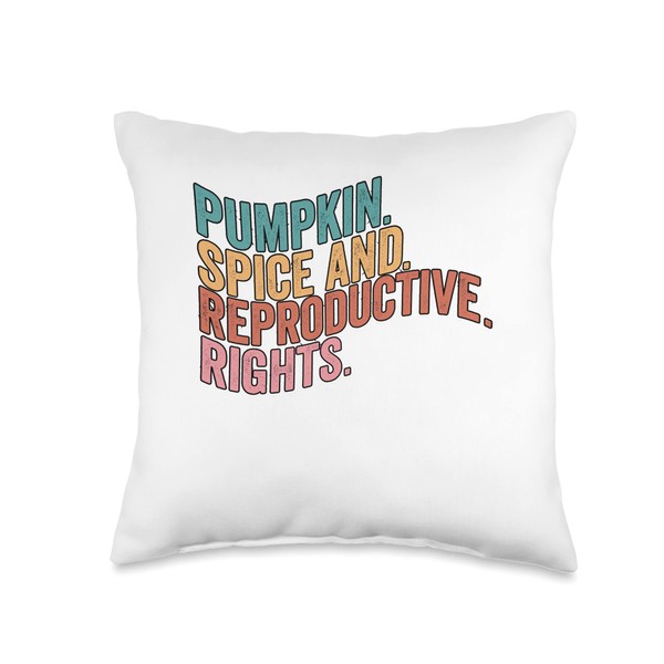 Pumpkin Spice And Reproductive Rights Pro Choice Feminist Throw Pillow