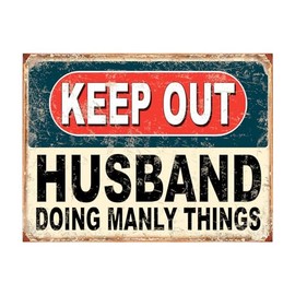 Shawprint Keep Out Husband Doing Manly Things Funny Metal Signs Home Pub Indoor & Outdoor Garden Bar Garage Vintage Wall Plaque Gift Retro (A4)