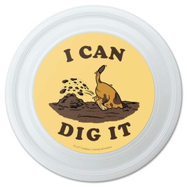 GRAPHICS & MORE I Can Dig It Dog Funny Humor Novelty 9" Flying Disc