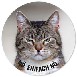 Sticker Cat Nö. Einfach nö. I Round Diameter 20 cm I for Laptop Fridge Door I Sticker with Saying I Funny Cheeky Funny Weatherproof I dv900