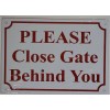 Buildingsigns.com Please Close GATE Behind You Sign (White, Rust Free