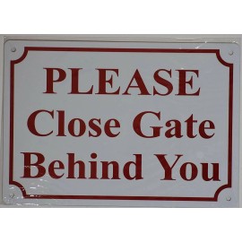 Buildingsigns.com Please Close GATE Behind You Sign (White, Rust Free Aluminium 7X10)-REF24-10