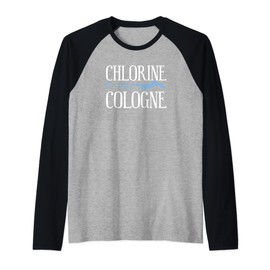 Chlorine Is My Cologne Funny Swimming Pool Swim Wear Swimmer Raglan Baseball Tee
