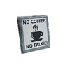 Slate Coaster - 'No Coffee, No Talkie!' Funny Coffee Lover