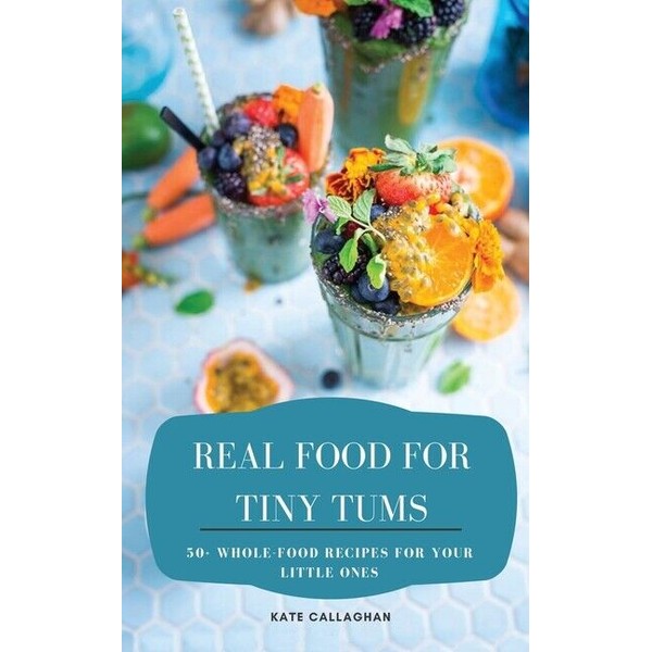Real Food For Tiny Tums