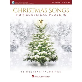 Christmas Songs for Classical Players - Clarinet and Piano: 12 Holiday Favorites