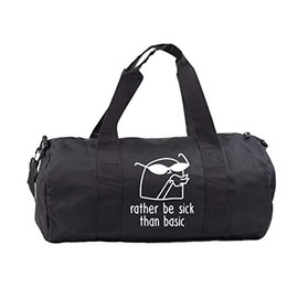 Hippowarehouse Rather Be Sick Than Basic Gymwear Gym Duffle Cylinder Uniform Kit Bag 50 x 25 x 25cm 20 litres