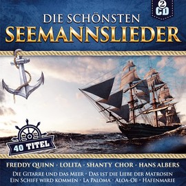 Die schönsten Seemannslieder ; 40 Titel; 2 CD