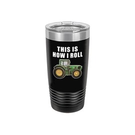 Rogue River Tactical Funny Farmer This is How I Roll Tractor Large 20 Ounce Travel Tumbler Mug Cup w/Lid Sarcastic Country Farming Gift Black