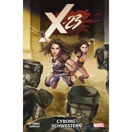 X-23: Bd. 2: Cyborg-Schwestern