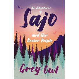 The Adventures of Sajo and Her Beaver People