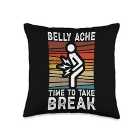 Belly Ache, Time to Take Break Tummy Ache Throw Pillow