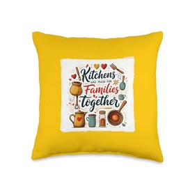 Kitchens Are Made For Families Together Cooking N Baking Fun Throw Pillow