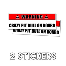 WARNING Sign Crazy Pit Bull on Board Funny Dog Love Animal Decal Sticker 2 Pk D&